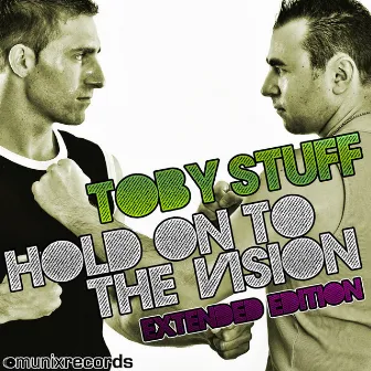 Hold on to the Vision(Extended Edition) by Toby Stuff