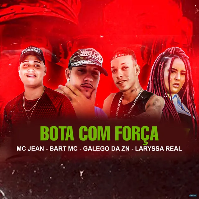 Bota Com Força (feat. Laryssa Real)