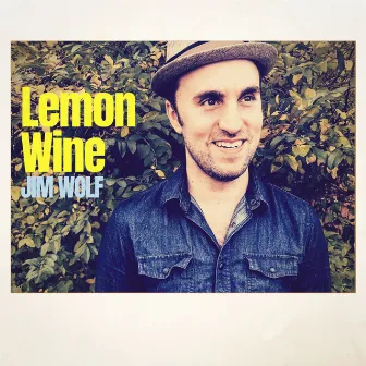 Lemon Wine by Jim Wolf