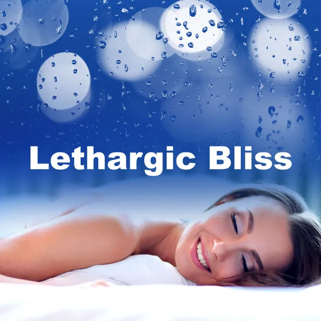 Lethargic Bliss