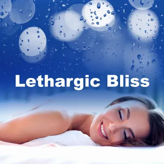 Lethargic Bliss by Deep Sleep Music Savasana