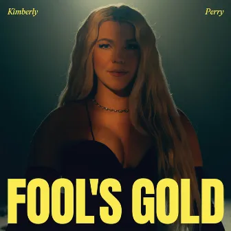 Fool's Gold by Kimberly Perry