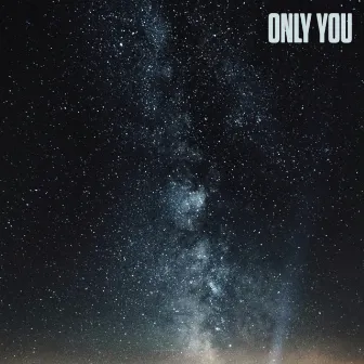 Only You by Skylar Fri