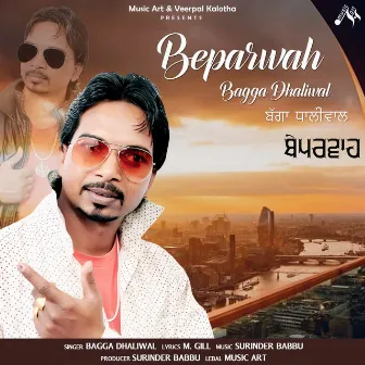 BEPARWAH by Bagga Dhaliwal