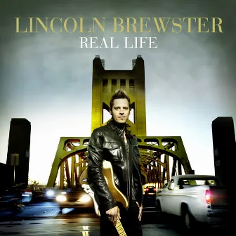 Real Life by Lincoln Brewster