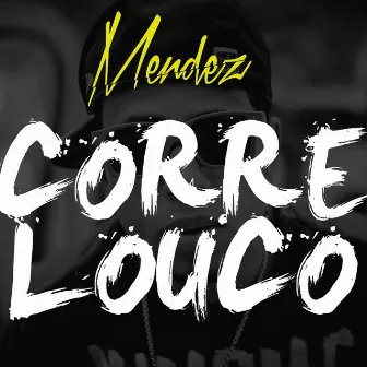 Corre Louco by Unknown Artist