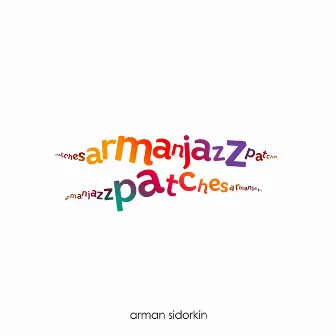 Armanjazz Patches by Arman Sidorkin