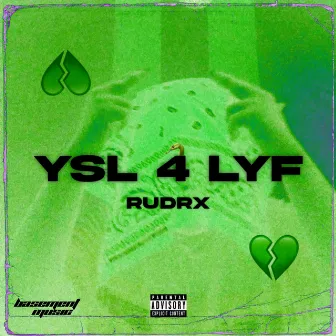 YSL 4 LYF by RUDRX