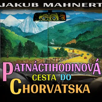 Patnáctihodinová cesta do Chorvatska by Jakub Mahnert