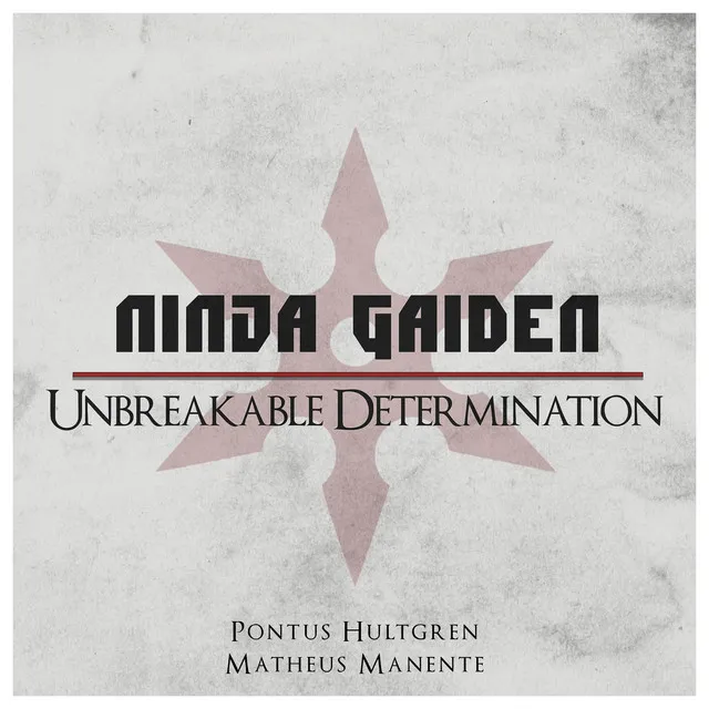 Unbreakable Determination (From "Ninja Gaiden")