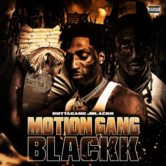 MOTION GANG BLACKK by Kuttagang Jblackk