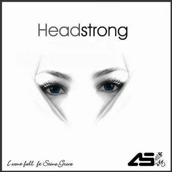 I Won't Fall by Headstrong