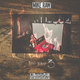 Too Raw 3 by Mike Raw