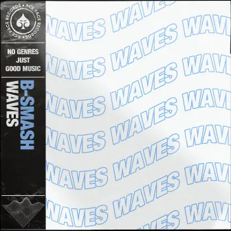 Waves by B-Smash