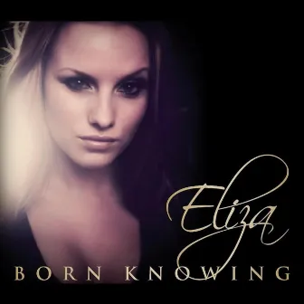 Born Knowing by Eliza Smith