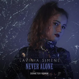 Never Alone (Demeter Remix) by Lavinia Simene