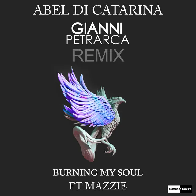 Burning My Soul - Gianni Petrarca Remix Edit