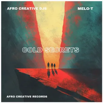 Cold Secrets by Afro Creative DJs