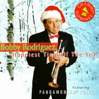 Happiest Time of the Year by Bobby Rodriguez