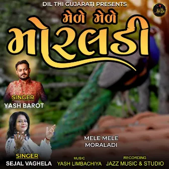 Mele Mele Moraladi by Sejal Vaghela