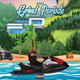 Grind Periode by Grizzle