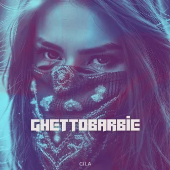 GHETTOBARBIE by CILA