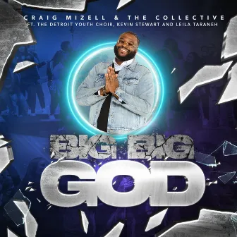 Big Big God by Craig Mizell