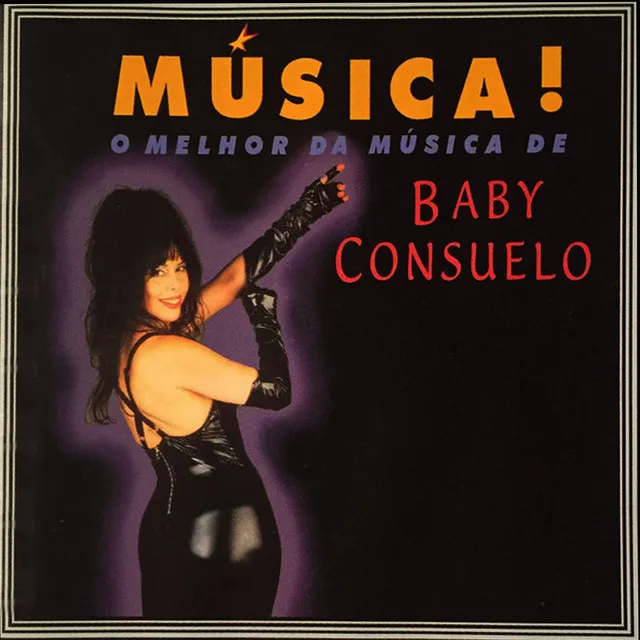 Música! O melhor da música de Baby Consuelo