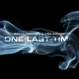 One Last Time by Mike Attinger