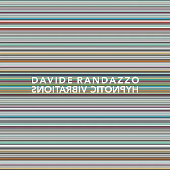 Hypnotic Vibrations by Davide Randazzo