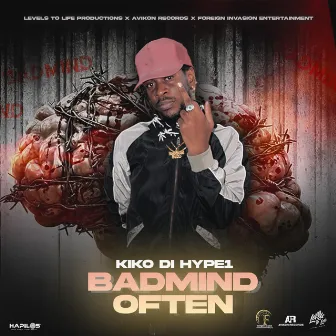 Badmind Often by Kiko Di Hype1