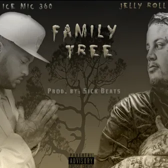 Family Tree (feat. Jelly Roll) by Ice Mic 360