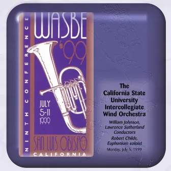 1999 WASBE San Luis Obispo, California: California State University Intercollegiate Wind Orchestra by 