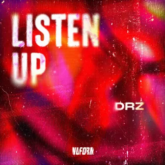 Listen Up by DRZ