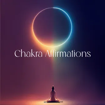 Chakra Affirmations by 