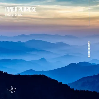 Nature's Canvas by Inner Purpose