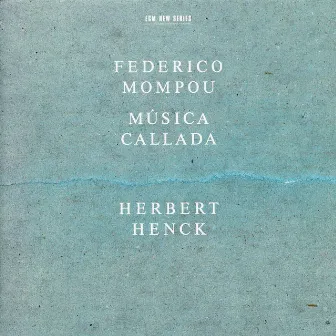 Mompou: Música Callada by Herbert Henck