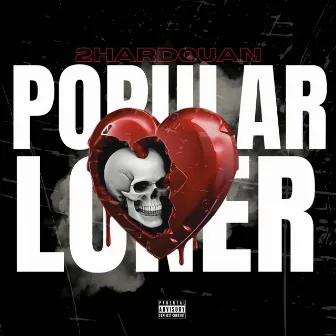 Pop-ular Loner by 2hardquan