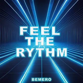 FEEL THE RYTHM by Bemero