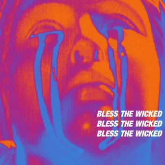 Bless the Wicked by Kozzwon