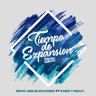 Tiempo de Expansión (Remix) by Devic Linaje Escogido