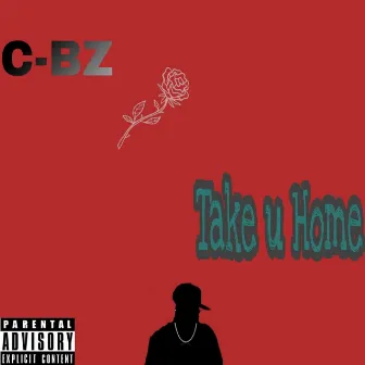 Take U Home by C-bz