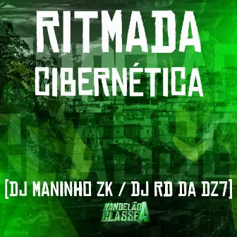 Ritmada - Cibernética by DJ Maninho ZK