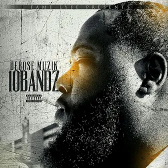 10 Bandz by Debose Muzik