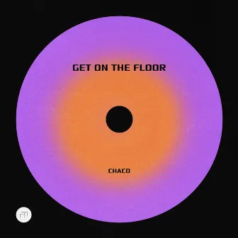 Get on the Floor by Chaco