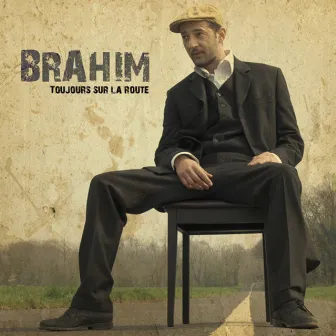 Toujours sur la route by Brahim