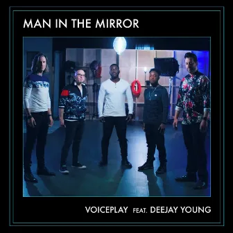 Man in the Mirror by VoicePlay