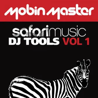 Mobin Master Presents Safari DJ Tools Volume 1 by Frida Harnesk