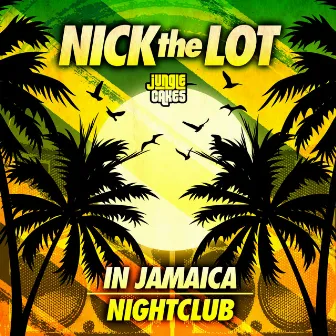 In Jamaica / Nightclub by Nick The Lot