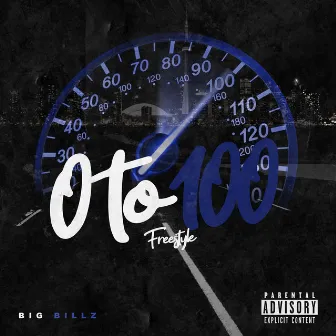 0 to 100 Freestyle by Big Billz